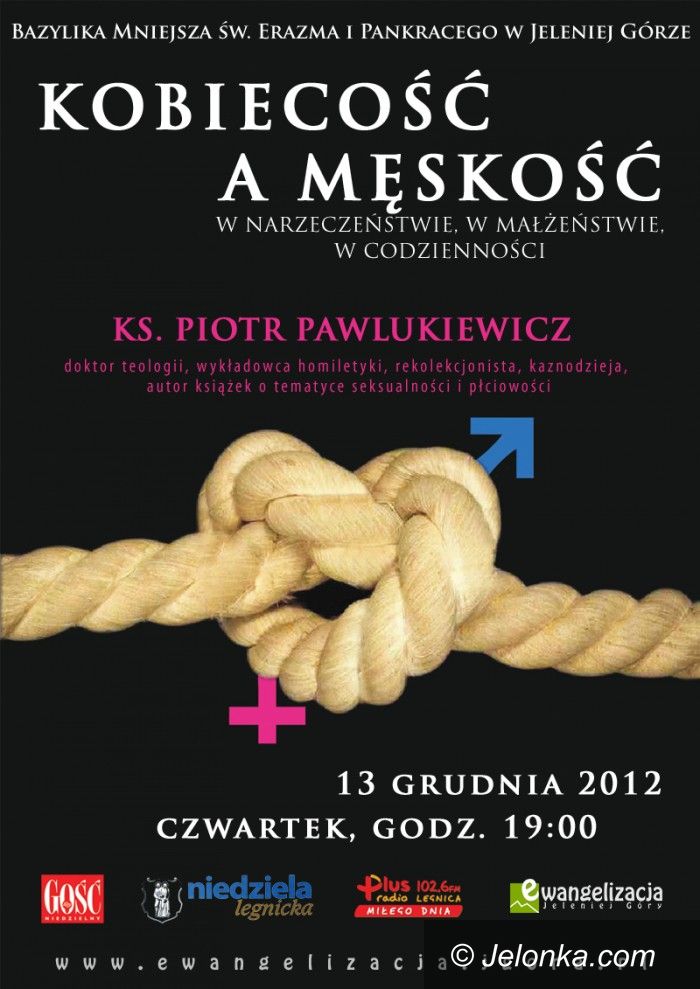 Jelenia Góra: Ks Piotr Pawlukiewicz w Jeleniej Górze o miłości i płciowości