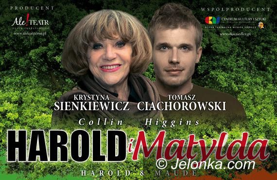 Jelenia Góra: Krystyna Sienkiewicz i Tomasz Ciachorowski jako „Harold i Matylda”