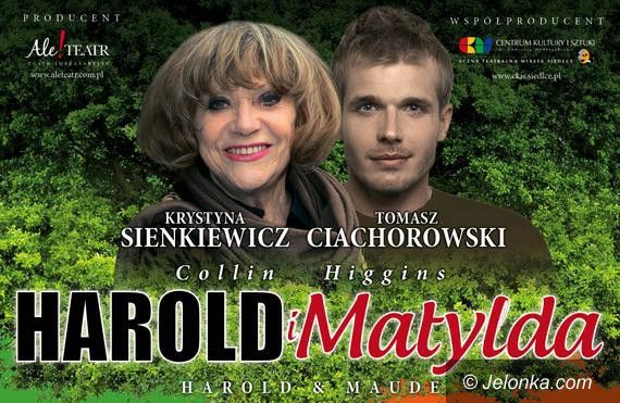 Jelenia Góra: Krystyna Sienkiewicz i Tomasz Ciachorowski jako „Harold i Matylda”