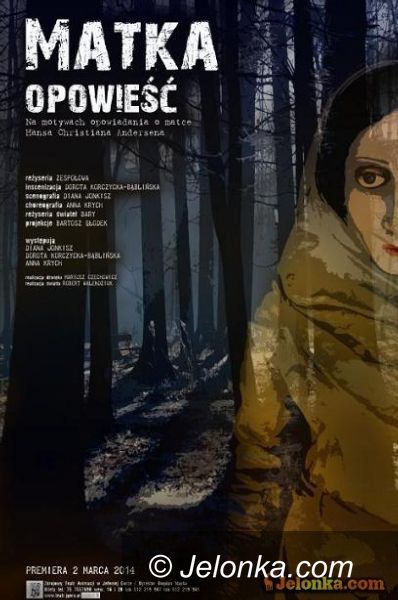 Jelenia Góra: Premiera „Matki – opowieści” w Zdrojowym Teatrze Animacji