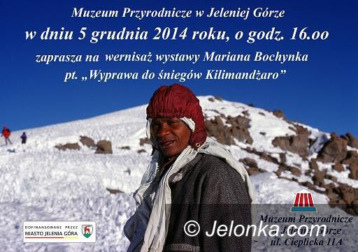 Jelenia Góra: “Wyprawa do śniegów Kilimandżaro” Mariana Bochynka