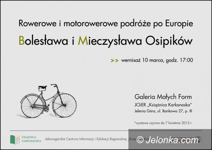Jelenia Góra: Podróże po Europie Bolesława i Mieczysława Osipików