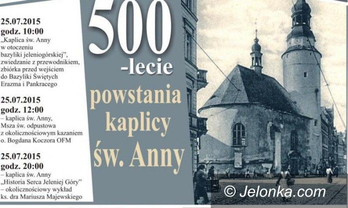 Jelenia Góra: Obchody 500–lecia kaplicy św. Anny