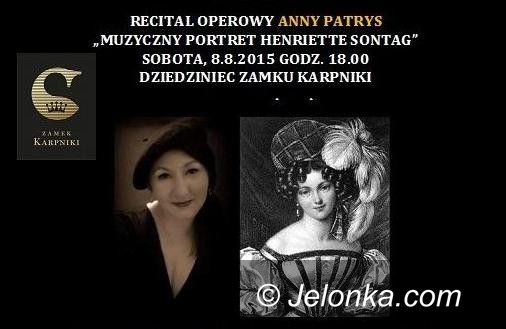 Region: Recital operowy Anny Patrys w Karpnikach