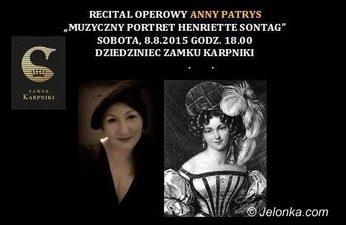 Region: Recital operowy Anny Patrys w Karpnikach