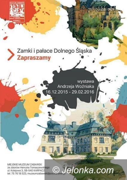 Karpacz: Wystawa “Zamki i pałace Dolnego Śląska” w Muzeum Zabawek