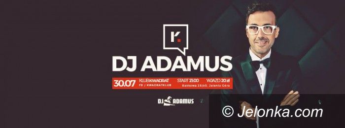 Jelenia Góra: DJ Adamus zagra w Klubie Kwadrat