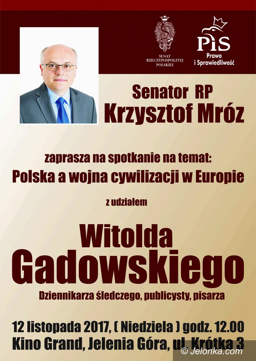 Jelenia Góra: Senator Mróz zaprasza na spotkanie z Witoldem Gadowskim