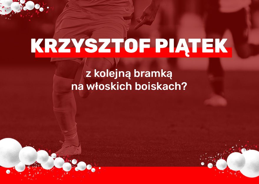Polska: Krzysztof Piątek z kolejną bramką na włoskich boiskach?