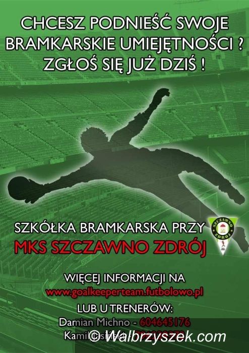Szczawno Zdrój: Rusza piłkarska szkółka dla bramkarzy