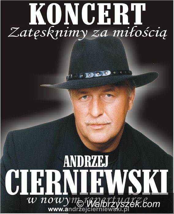 Wałbrzych: Koncert Andrzeja Cierniewskiego w Hotelu Maria już 12 listopada !!!