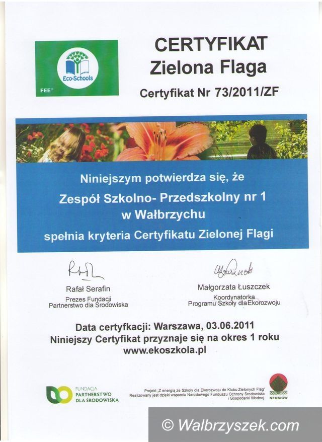 Wałbrzych: Certyfikat ,,Zielonej Flagi” dla Zespołu Szkolno–Przedszkolnego Nr 1 w Wałbrzychu – Poniatowie