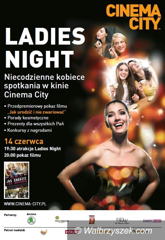 Wałbrzych: Czwarta odsłona Ladies Night w Cinema City już jutro