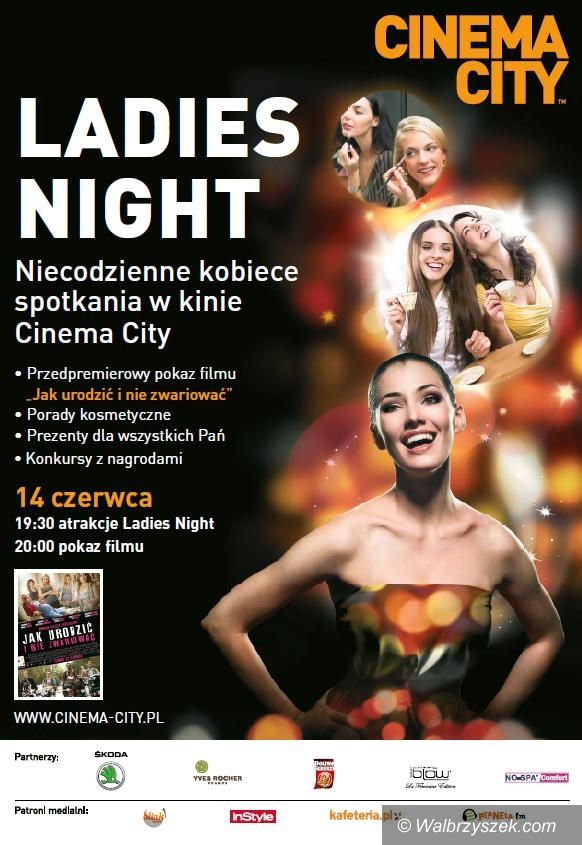 Wałbrzych: Czwarta odsłona Ladies Night w Cinema City już jutro