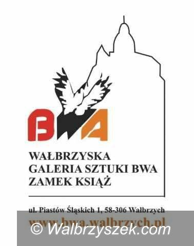 Wałbrzych: Wydarzenia artystyczne w BWA