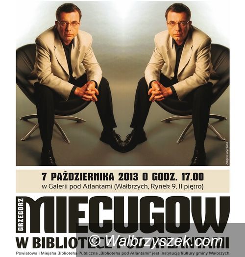 Wałbrzych: Spotkanie autorskie z Grzegorzem Miecugowem