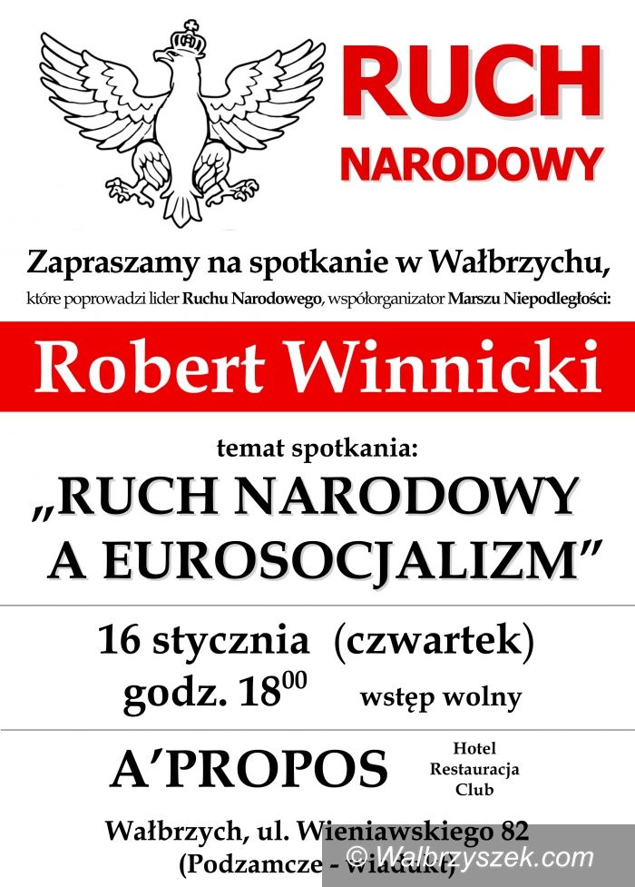 Wałbrzych: Lider Ruchu Narodowego przyjedzie do Wałbrzycha