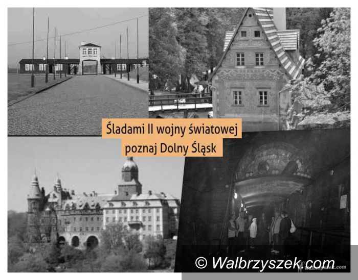 Wałbrzych/Region: „Śladami II wojny światowej – poznaj Dolny Śląsk”