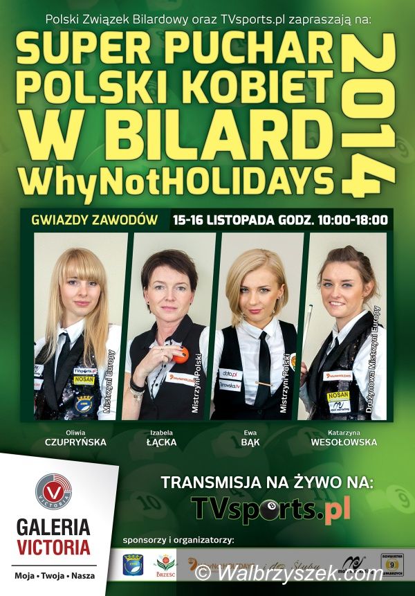 Wałbrzych: Super Puchar Polski Kobiet w Bilard Why not holidays 2014 w Galerii Victoria