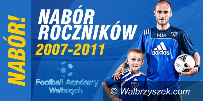 Wałbrzych: Ogłaszamy kolejny nabór do FA Wałbrzych – rocznik 2007–2011
