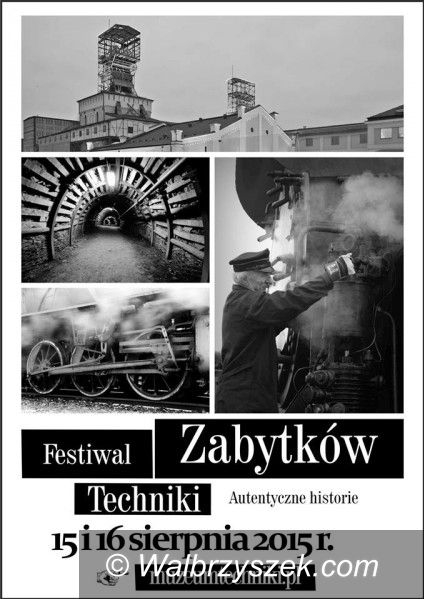 Wałbrzych/Region: Festiwal Zabytków Techniki