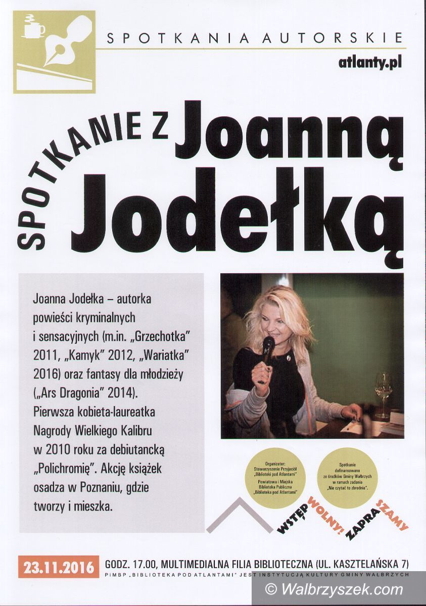 Wałbrzych: Joanna Jodełka zaprasza na spotkanie
