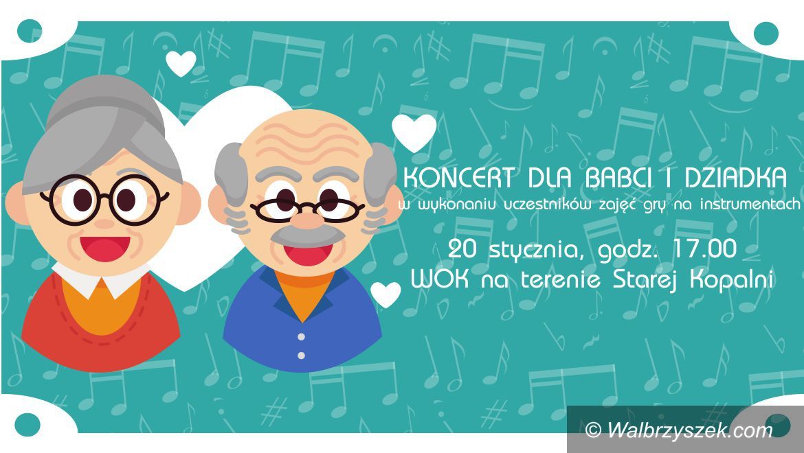 Wałbrzych: Koncert dla Babci i Dziadka