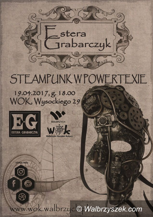 Wałbrzych: Steampunk w powertexie