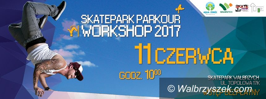 Wałbrzych: Przed nami Skatepark Parkour Workshop 2017