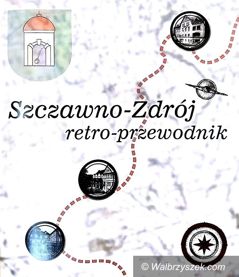 REGION, Szczawno-Zdrój: Ożywiają Szczawno–Zdrój