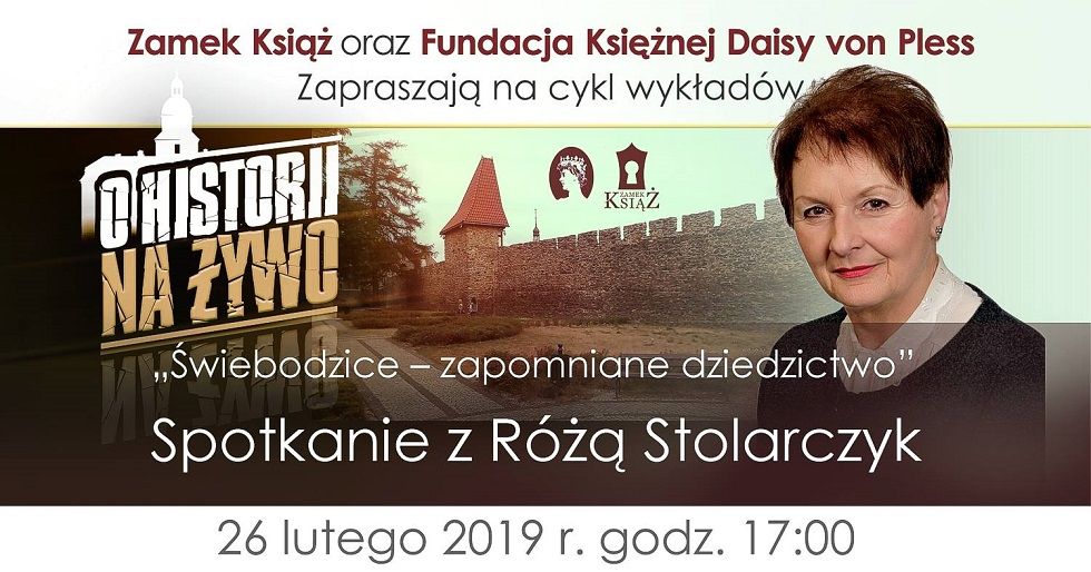 Wałbrzych: Róża Stolarczyk opowie o zapomnianym dziedzictwie ostatniego piastowskiego właściciela Książa