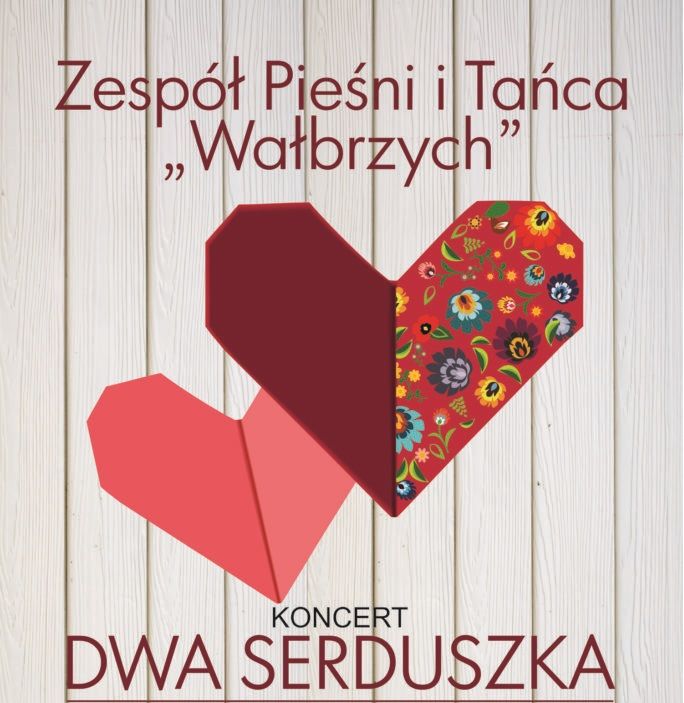 REGION, Szczawno-Zdrój: Koncert ZPiT "Wałbrzych" – "Serduszka dwa" już w ten piątek