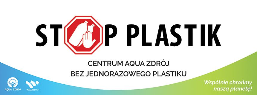 Wałbrzych: Wałbrzyski Aqua Zdrój przyłącza się do akcji "STOP Plastik"