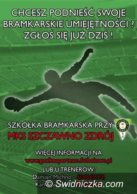 Szczawno Zdrój: Rusza piłkarska szkółka dla bramkarzy