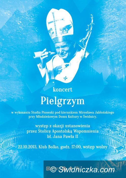 Świdnica: Zapraszamy na koncert Pielgrzym