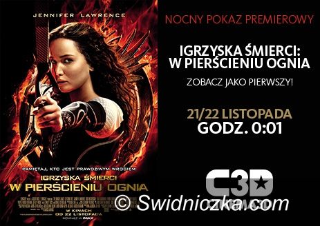 Świdnica: Repertuar Cinema3D (22–28.11) – nocny pokaz premierowy "Igrzysk Śmierci – W Pierścieniu Ognia"