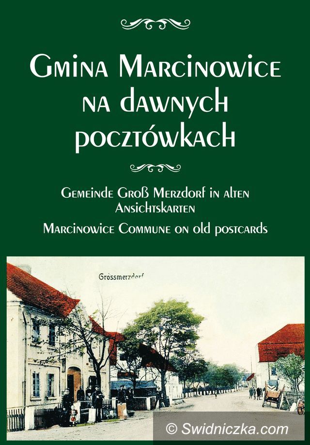 Marcinowice: Album „Gmina Marcinowice na dawnych pocztówkach” już gotowy