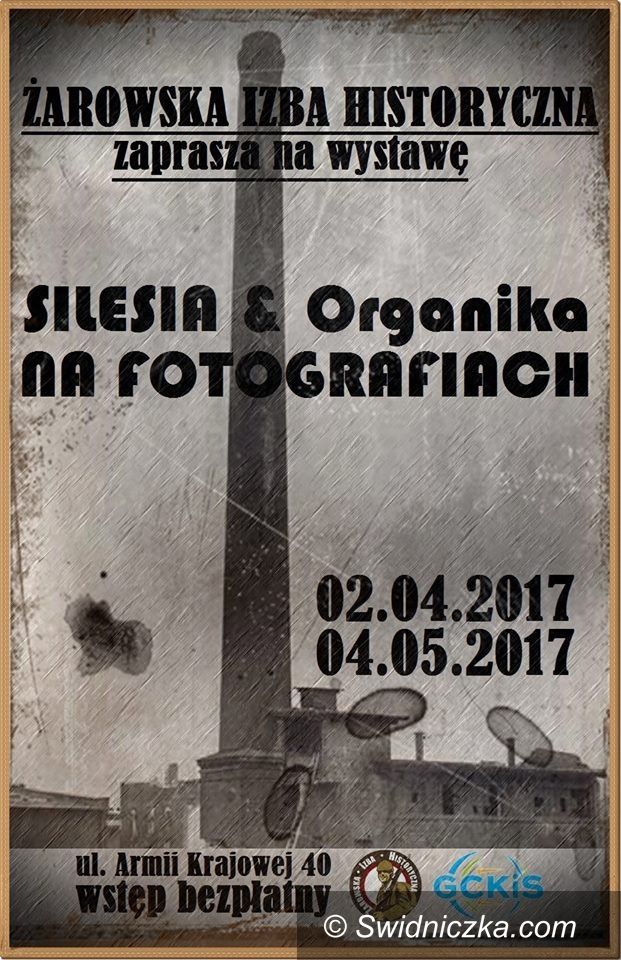 Żarów: Wystawa "Silesia & Organika na fotografiach"
