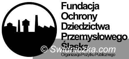 Jaworzyna Śląska: Kwietniowy weekend w Muzeach Fundacji Ochrony Dziedzictwa Przemysłowego Śląska