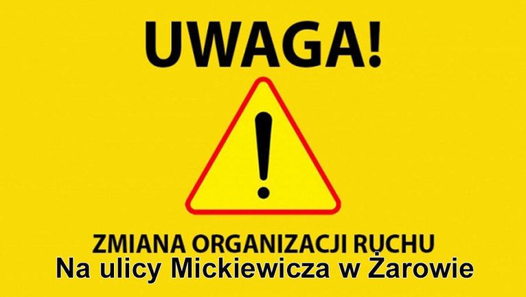Żarów: Zmiana organizacji ruchu na ul. Mickiewicza w Żarowie